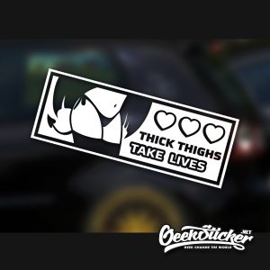 Thick Thighs Take Lives Sexy Decal Sticker